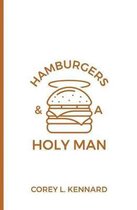 Hamburgers & a Holy Man