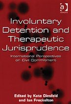 Involuntary Detention and Therapeutic Jurisprudence