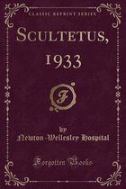 Scultetus, 1933 (Classic Reprint)