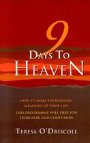 9 Days to Heaven – How to make everlasting meaning of your life