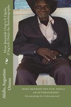 Mzee Jeremiah Ong'ech Ogola- (Ong'ech Dola): An Autobiography
