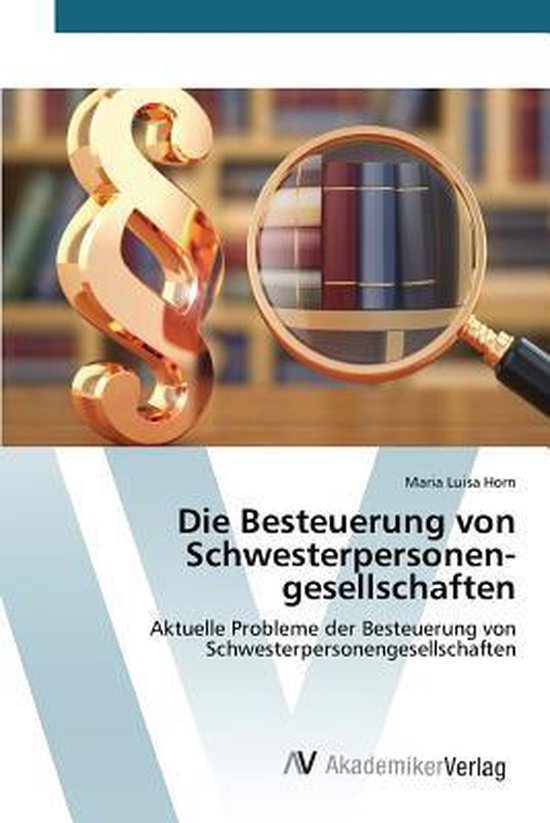 Die Besteuerung von Schwesterpersonen-gesellschaften - cover