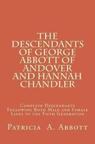 The Descendants of George Abbott of Andover and Hannah Chandler
