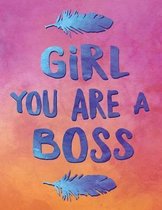 Girl You Are a Boss