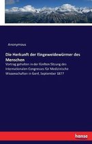 Die Herkunft der Eingeweidewurmer des Menschen