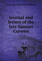 Journal and letters of the late Samuel Curwen