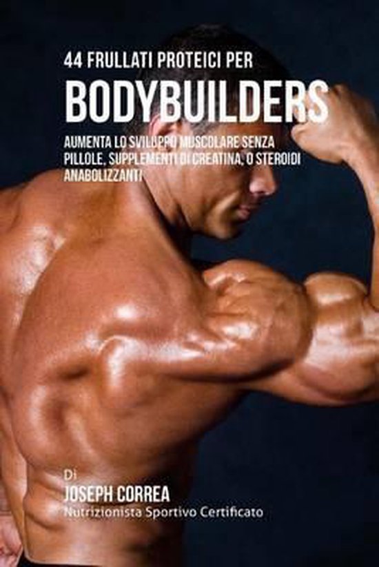 44 Frullati Proteici Per Bodybuilders - cover