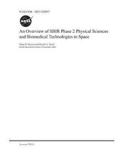 An Overview of Sbir Phase 2 Physical Sciences and Biomedical Technologies in Space