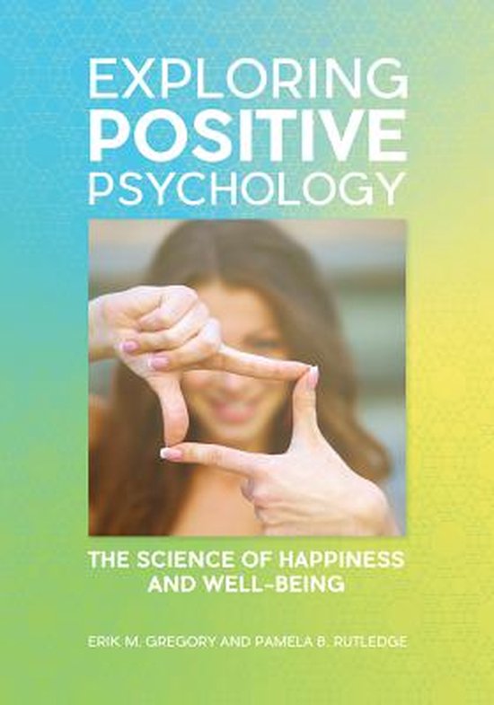 Exploring Positive Psychology: The Science of Happiness and Well-Being ...