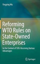 Reforming WTO Rules on State-Owned Enterprises