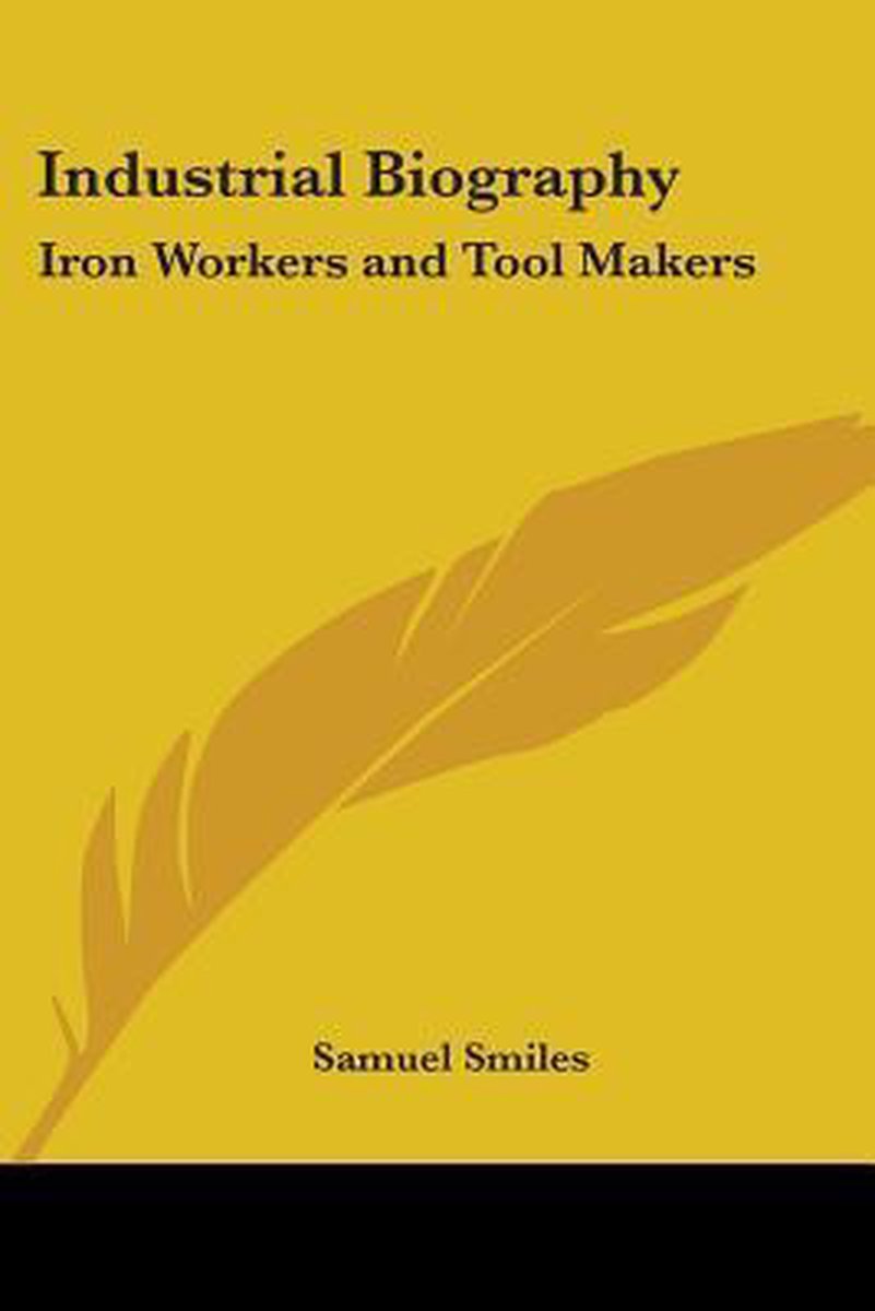Industrial Biography van Samuel Smiles