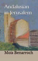 The Books of Mois Benarroch. A.Einstein Prize for Literature 2023. Jacqueline Kahanoff Award 2023. Y- Andalusian in Jerusalem