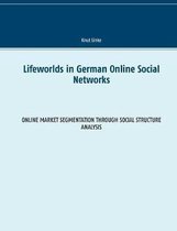 Lifeworlds in German Online Social Networks