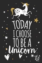 Today I Choose to Be a Unicorn