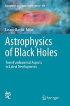 Astrophysics and Space Science Library- Astrophysics of Black Holes