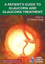 A Patient's Guide To Glaucoma And Glaucoma Treatment