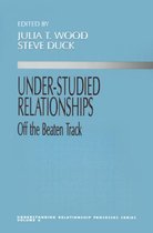 Understanding Relationship Processes series- Under-Studied Relationships