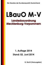 Landesbauordnung Mecklenburg-Vorpommern (Lbauo M-V) Vom 18. April 2006