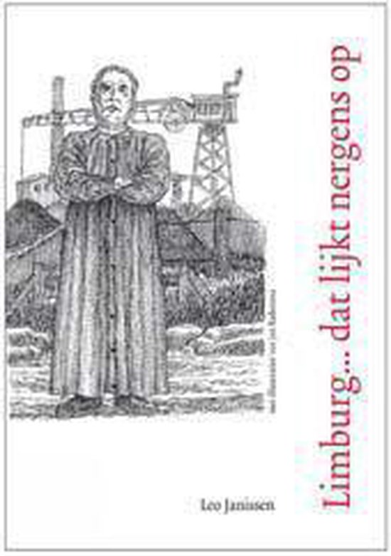 Cover van het boek 'Limburg dat lijkt nergens op' van Leo Janissen