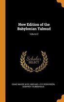 New Edition of the Babylonian Talmud; Volume 2