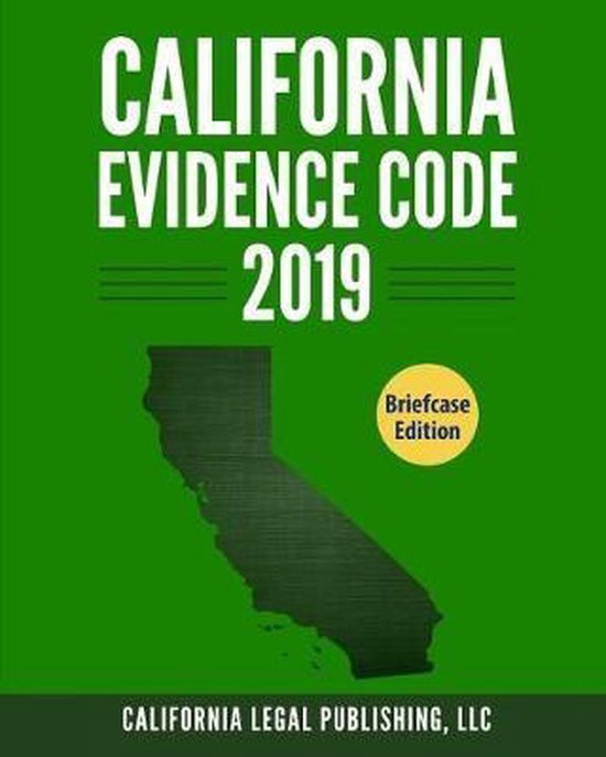 California Evidence Code 2019, California Legal Publishing Llc 9781794071346 Boeken