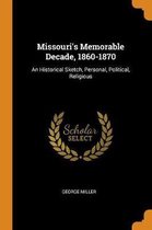 Missouri's Memorable Decade, 1860-1870