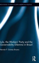 Lula, the Workers' Party and the Governability Dilemma in Brazil