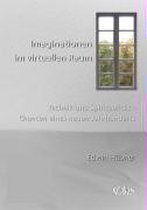 Imaginationen im virtuellen Raum