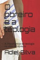 O Obreiro E a Teologia