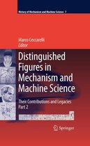 History of Mechanism and Machine Science 7 - Distinguished Figures in Mechanism and Machine Science