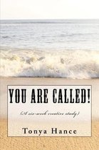 You Are Called!