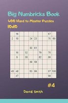 Big Numbricks Book - 400 Hard to Master Puzzles 10x10 Vol.4