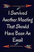 I Survived Another Meeting That Should Have Been An Email