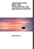 Jahresuber Icht Uber Die Fortschritte Der Agrikulturchemie