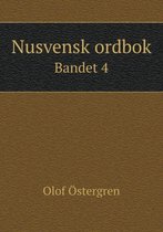 Nusvensk Ordbok Bandet 4
