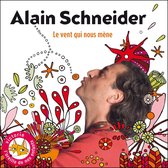 Alain Schneider - Le Vent Qui Nous M'ne (CD)