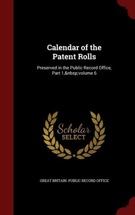 Calendar of the Patent Rolls 9781296747039 Boeken bol