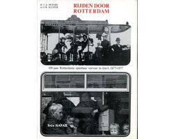 Omslag van Rijden door Rotterdam - 100 jaar Rotterdams openbaar vervoer in foto's 1877-1977