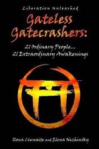 Gateless Gatecrashers