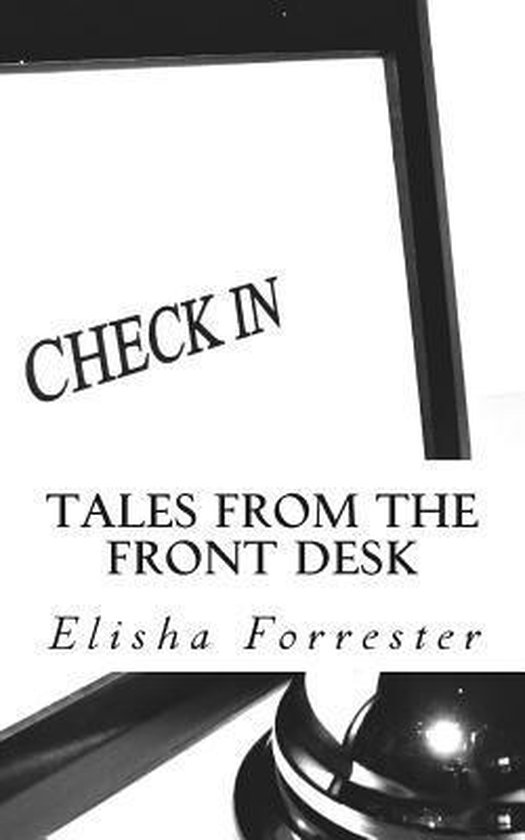 Tales from the Front Desk, Elisha Forrester 9781490310169 Boeken