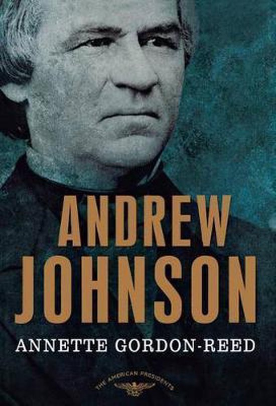 Boekomslag met een portret van Andrew Johnson. Tekst: ANDREW JOHNSON ANNETTE GORDON-REED