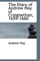 The Diary of Andrew Hay of Craignethan, 1659-1660