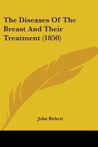 The Diseases of the Breast and Their Treatment (1850)