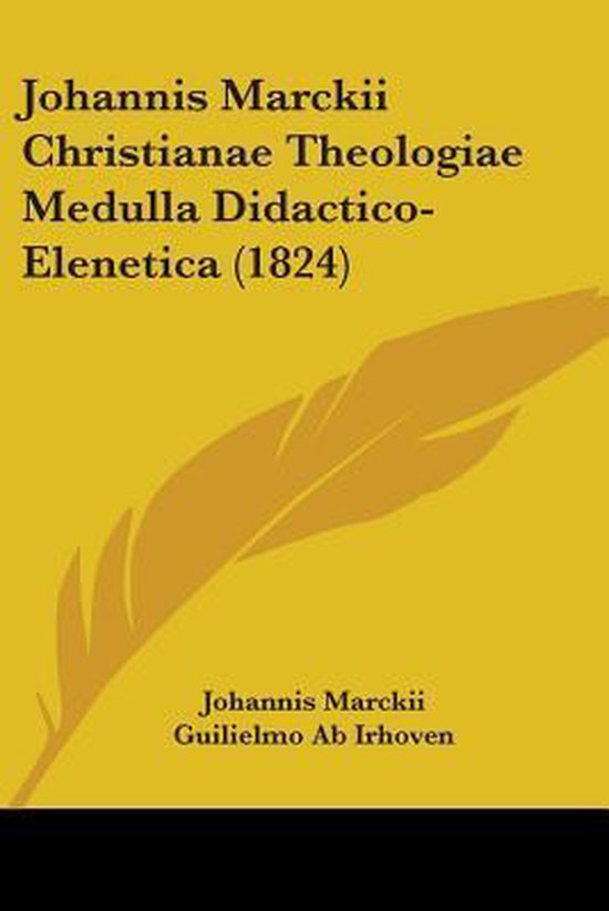 Foto: Johannis marckii christianae theologiae medulla didactico elenetica 1824 