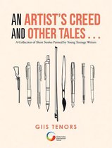 An Artist’s Creed and Other Tales . . .