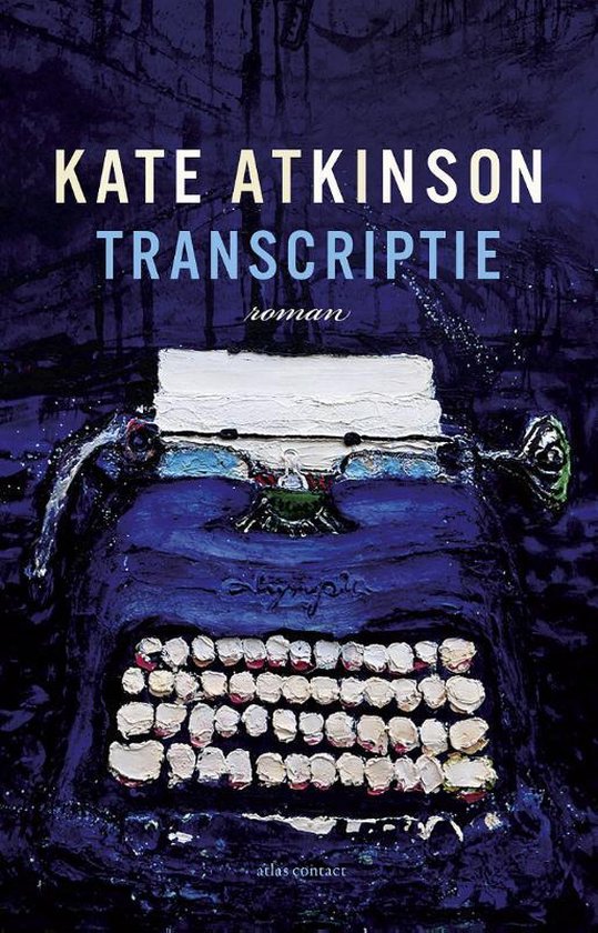 Boekomslag met een blauwe, expressieve typemachine en de titel Transcriptie van Kate Atkinson.