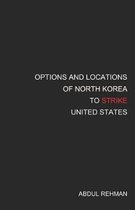 Options and Locations of North Korea to Strike United States