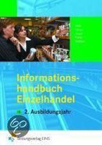Informationshandbuch Einzelhandel. 2. Ausbildungsjahr Lehr-/Fachbuch
