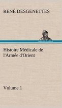 Histoire Médicale de l'Armée d'Orient Volume 1