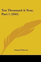 Ten Thousand A-Year, Part 1 (1841)